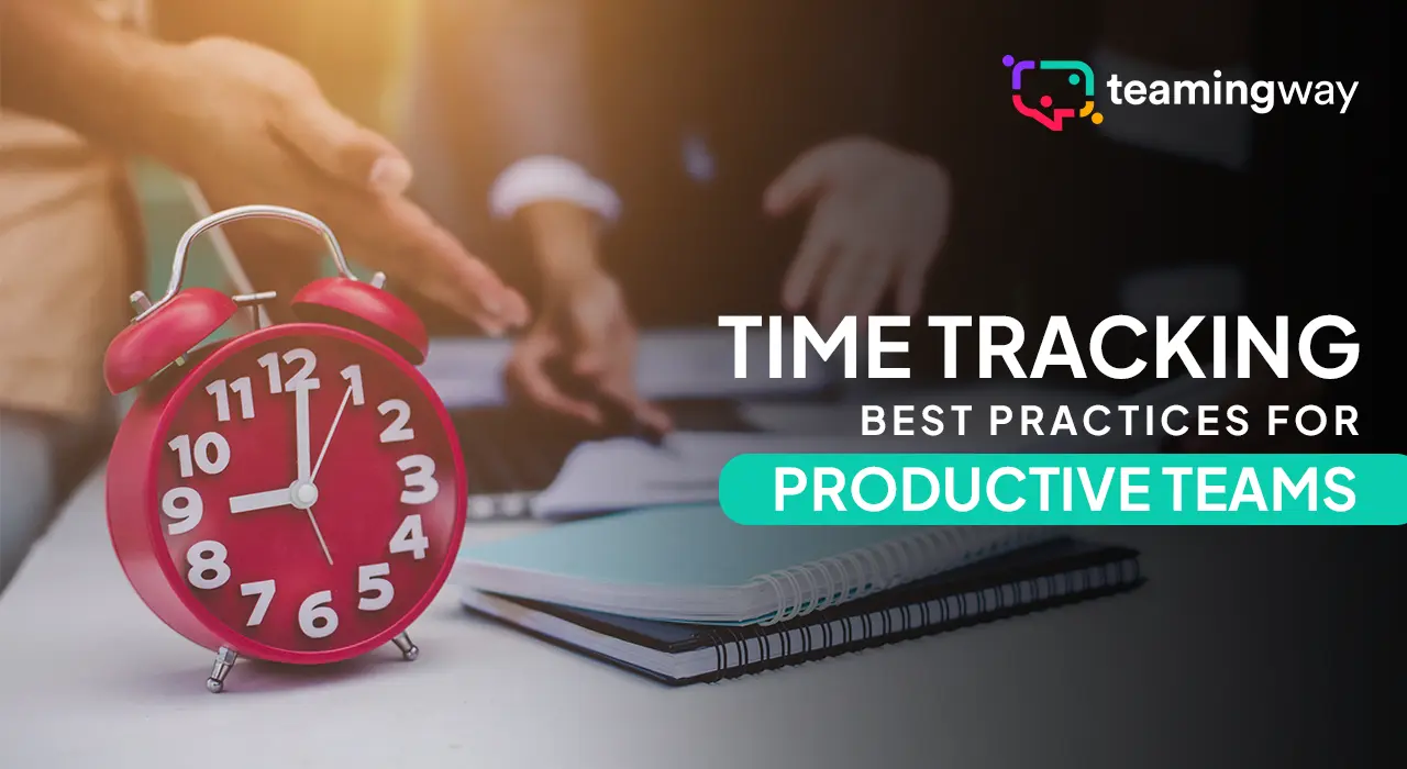 Time Tracking Best Practices for Productive Teams